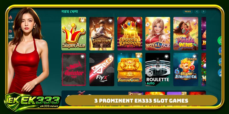 3 prominent EK333 slot games
