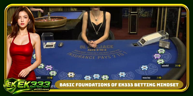 Basic foundations of EK333 betting mindset