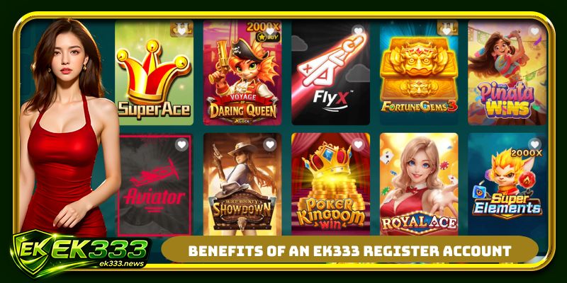 Benefits of an EK333 register account
