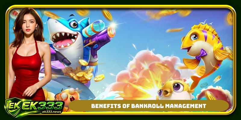 Benefits of bankroll management