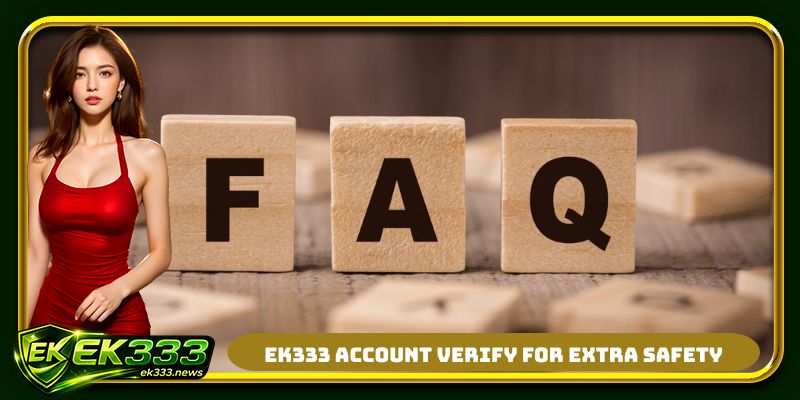 EK333 account verify for extra safety