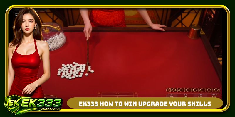 EK333 how to win upgrade your skills