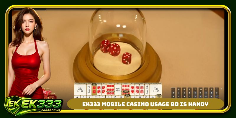 EK333 mobile casino usage BD is handy