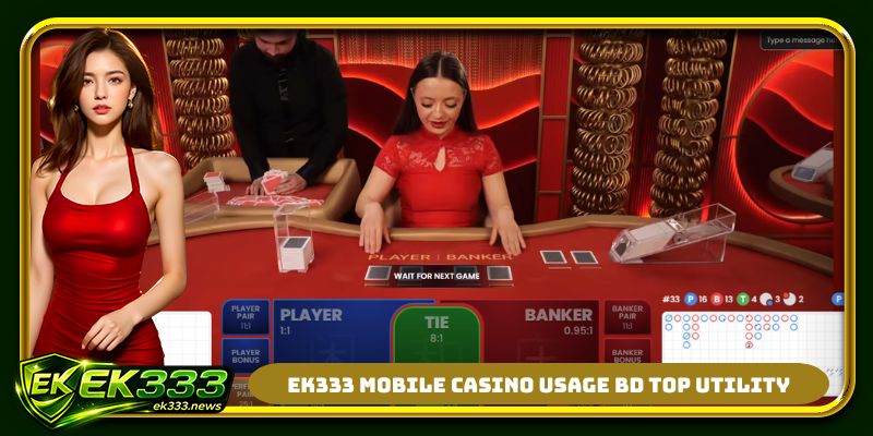 EK333 mobile casino usage BD top utility