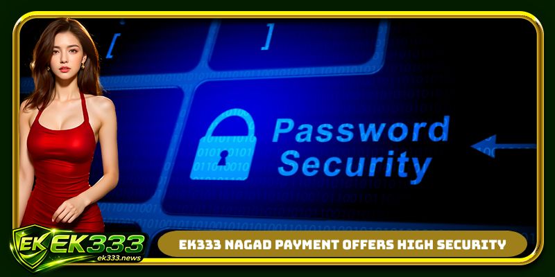 EK333 nagad payment offers high security