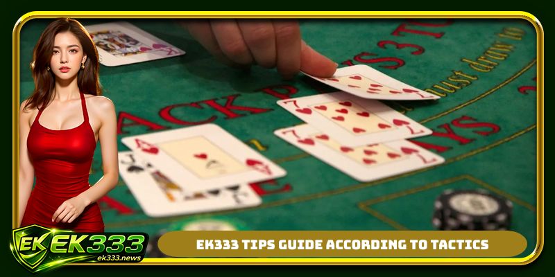 EK333 tips guide according to tactics