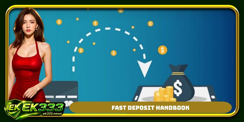 Fast deposit handbook