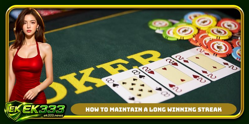 How to maintain a long winning streak