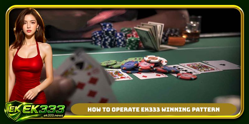 How to operate EK333 winning pattern