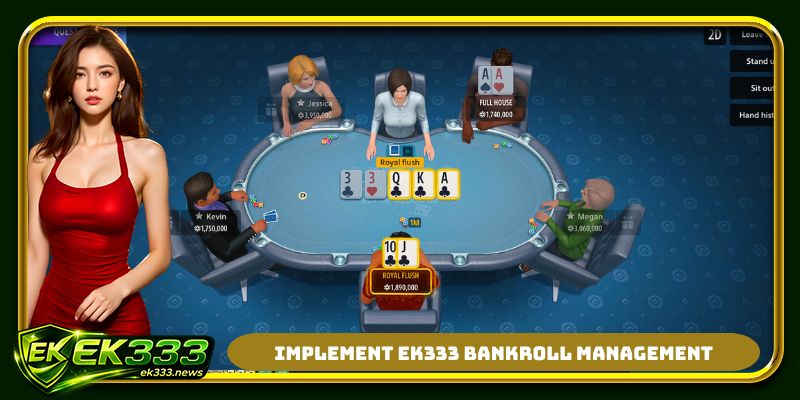 Implement EK333 bankroll management