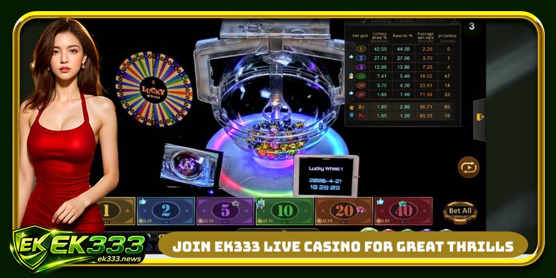 Join EK333 live casino for great thrills