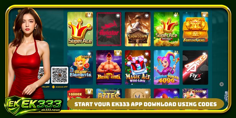 Start your EK333 app download using codes
