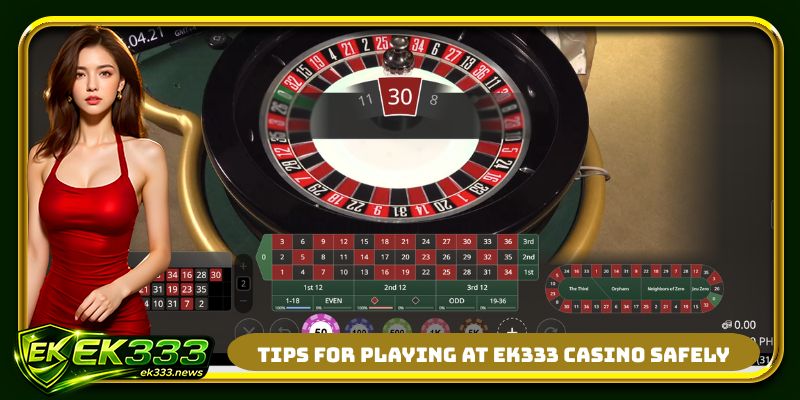 Tips for playing at EK333 casino safely