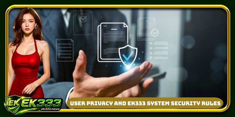 User privacy and EK333 system security rules
